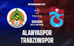 Nhận định Alanyaspor vs Trabzonspor 20h00 ngày 20/2 (VĐQG Thổ Nhĩ Kỳ 2021/22)