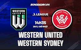 Nhận định Western United vs Western Sydney 14h35 ngày 20/2 (VĐQG Australia 2021/22)