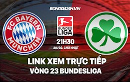 Link xem trực tiếp Bayern vs Greuther Furth vòng 23 Bundesliga 2022 ở đâu?