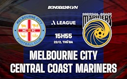 Nhận định Melbourne City vs Central Coast Mariners 15h55 ngày 22/2 (VĐQG Australia 2021/22)