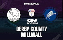 Nhận định bóng đá Derby County vs Millwall 2h45 ngày 24/2 (Hạng Nhất Anh 2021/22)