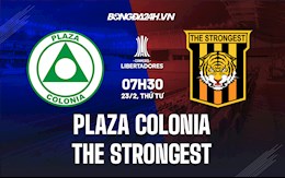 Nhận định Plaza Colonia vs The Strongest 7h30 ngày 23/2 (Copa Libertadores 2021/22)