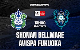 Nhận định Shonan Bellmare vs Avispa Fukuoka 13h00 ngày 23/2 (Cúp Liên Đoàn Nhật Bản 2021/22)