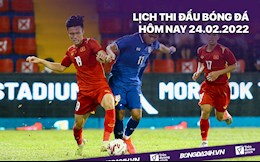 Lịch thi đấu bóng đá hôm nay 24/2/2022: U23 Việt Nam vs U23 Đông Timor