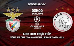 Link xem trực tiếp Benfica vs Ajax Cúp C1 Champions League 2021/22 ở đâu ?