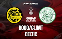 Nhận định Bodo Glimt vs Celtic 00h45 ngày 25/2 (Playoff Europa Conference League 2021/22)