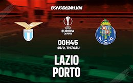 Nhận định,  Lazio vs Porto 0h45 ngày 25/2 (Playoff Europa League 2021/22)