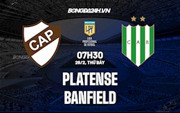 Nhận định bóng đá Platense vs Banfield 7h30 ngày 26/2 (VĐQG Argentina 2022)