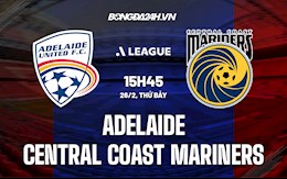 Nhận định Adelaide vs Central Coast Mariners 15h45 ngày 26/2 (VĐQG Australia 2021/22)