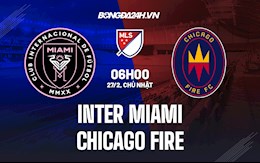 Nhận định, soi kèo Inter Miami vs Chicago Fire 6h00 ngày 27/2 (Nhà Nghề Mỹ 2022)