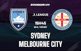 Nhận định Sydney vs Melbourne City 15h45 ngày 26/2 (VĐQG Australia 2021/22)