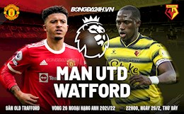 Nhận định MU vs Watford (22h00 ngày 26/2): Điểm tựa Old Trafford