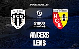 Nhận định, soi kèo Angers vs Lens 21h00 ngày 27/2 (VĐQG Pháp 2021/22)