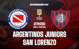 Nhận định Argentinos Juniors vs San Lorenzo 7h30 ngày 28/2 (VĐQG Argentina 2022)