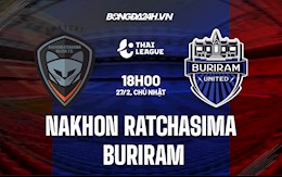 Nhận định Nakhon Ratchasima vs Buriram 18h00 ngày 27/2 (VĐQG Thái Lan 2021/22)