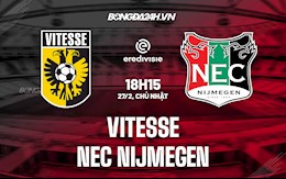 Nhận định Vitesse vs NEC Nijmegen 18h15 ngày 27/2 (VĐQG Hà Lan 2021/22)