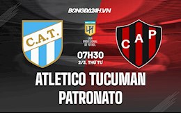 Nhận định Atletico Tucuman vs Patronato 7h30 ngày 2/3 (VĐQG Argentina 2022)