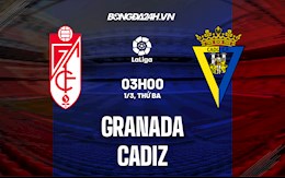 Nhận định bóng đá Granada vs Cadiz 3h00 ngày 1/3 (La Liga 2021/22)