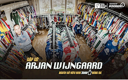 Arjan Wijngaard: Người đàn ông sở hữu hơn 3000 tấm áo đấu bóng đá