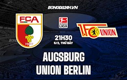 Nhận định Augsburg vs Union Berlin 21h30 ngày 5/2 (VĐQG Đức 2021/22)