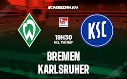 Nhận định bóng đá Bremen vs Karlsruher 19h30 ngày 5/2 (Hạng 2 Đức 2021/22)