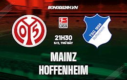 Nhận định Mainz vs Hoffenheim 21h30 ngày 5/2 (VĐQG Đức 2021/22)