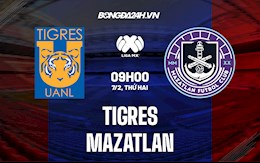 Nhận định bóng đá Tigres vs Mazatlan 9h00 ngày 7/2 (VĐQG Mexico 2021/22)