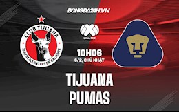 Nhận định, dự đoán Tijuana vs Pumas 10h06 ngày 6/2 (VĐQG Mexico 2021/22)