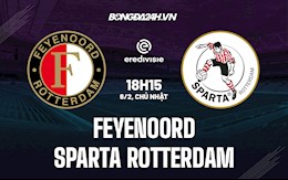 Nhận định Feyenoord vs Sparta Rotterdam 18h15 ngày 6/2 (VĐQG Hà Lan 2021/22)