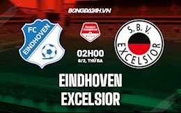 Nhận định bóng đá Eindhoven vs Excelsior 2h00 ngày 8/2 (Hạng 2 Hà Lan 2021/22)