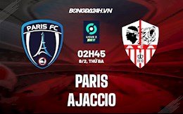 Nhận định Paris vs Ajaccio 2h45 ngày 8/2 (Hạng 2 Pháp 2021/22)