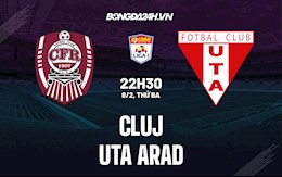 Nhận định, soi kèo Cluj vs UTA Arad 22h30 ngày 8/2 (VĐQG Romania 2021/22)