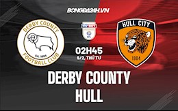 Nhận định Derby County vs Hull 2h45 ngày 9/2 (Hạng Nhất Anh 2021/22)