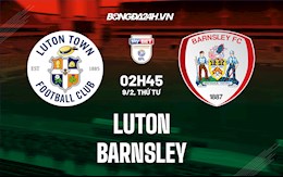 Nhận định, dự đoán Luton vs Barnsley 2h45 ngày 9/2 (Hạng Nhất Anh 2021/22)