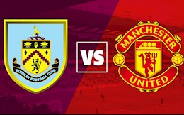 Link xem trực tiếp Burnley vs MU hôm nay 9/2 Ngoại hạng Anh 2021/22 (Full HD)
