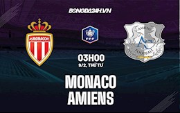 Nhận định,  Monaco vs Amiens 3h00 ngày 9/2 (Cúp quốc gia Pháp 2021/22)