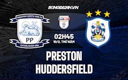 Nhận định Preston vs Huddersfield 2h45 ngày 10/2 (Hạng Nhất Anh 2021/22)