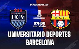 Nhận định Universitario Deportes vs Barcelona 7h30 ngày 3/3 (Copa Libertadores 2022)