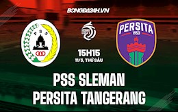 Nhận định PSS Sleman vs Persita Tangerang 15h15 ngày 11/3 (VĐQG Indonesia 2021/22)