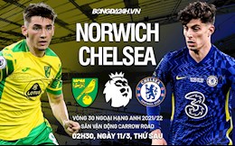 Nhận định Norwich vs Chelsea (2h30 ngày 11/3): Miếng mồi ngon