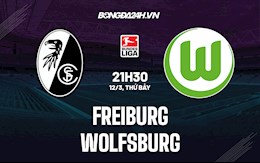 Nhận định,  Freiburg vs Wolfsburg 21h30 ngày 12/3 (VĐQG Đức 2021/22)