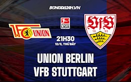 Nhận định, dự đoán Union Berlin vs Stuttgart 21h30 ngày 12/3 (VĐQG Đức 2021/22)