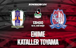Nhận định Ehime vs Kataller Toyama 13h00 ngày 13/3 (Hạng 3 Nhật Bản 2022)