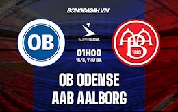 Nhận định OB Odense vs AaB Aalborg 1h00 ngày 15/3 (VĐQG Đan Mạch 2021/22)