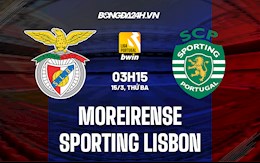 Nhận định Moreirense vs Sporting Lisbon 3h15 ngày 15/3 (VĐQG Bồ Đào Nha 2021/22)