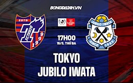 Nhận định Tokyo vs Jubilo Iwata 17h00 ngày 15/3 (Cúp Liên Đoàn Nhật Bản 2022)
