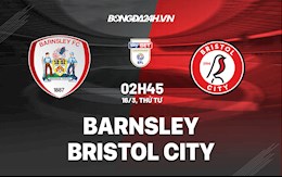 Nhận định Barnsley vs Bristol City 2h45 ngày 16/3 (Hạng Nhất Anh 2021/22)