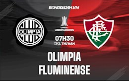 Nhận định, soi kèo Olimpia vs Fluminense 7h30 ngày 17/3 (Copa Libertadores 2022)