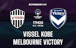 Nhận định Vissel Kobe vs Melbourne Victory 17h00 ngày 15/3 (AFC Champions League 2022)