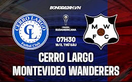 Nhận định Cerro Largo vs Montevideo Wanderers 7h30 ngày 18/3 (Copa Sudamericana 2021/22)